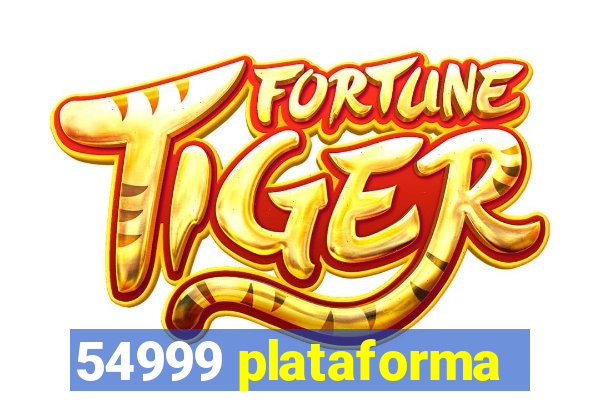 54999 plataforma